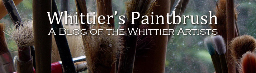 Whittier's Paintbrush - A Blog of the Whittier Artists